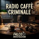Falco Investigazioni cambia pelle: da Lucca una nuova voce contro la “criminologia da salotto” e l’improvvisazione